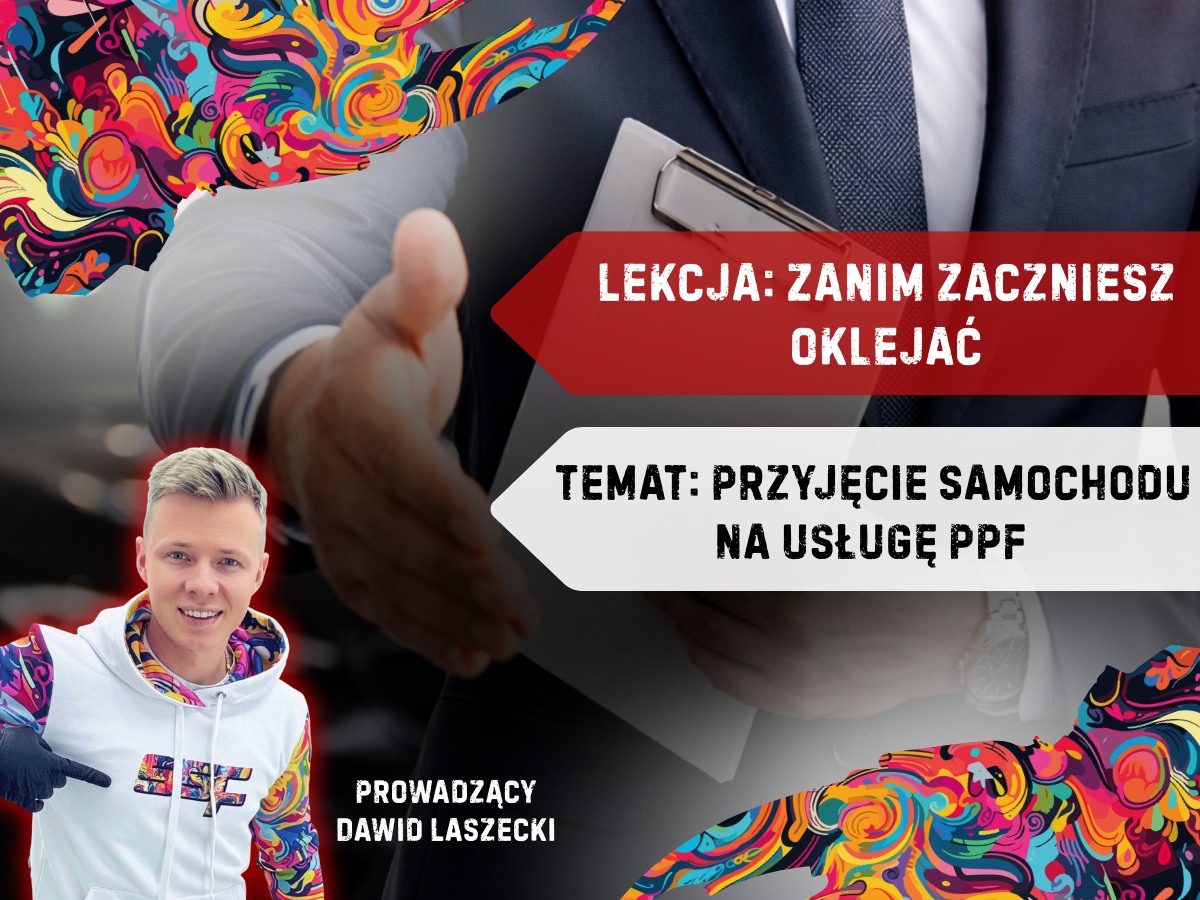 Przyjęcie samochodu na usługę PPF - checklisty, dokumentacja i komunikacja z klientem